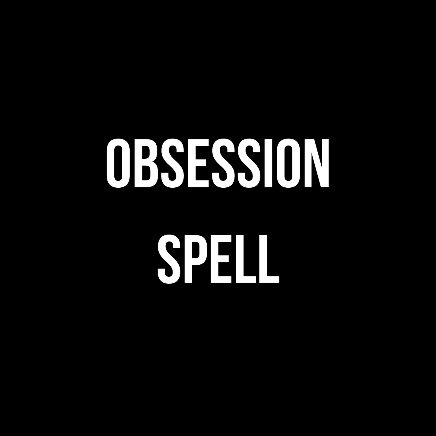 Obsession Spell