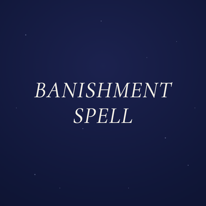 Banishment Spell