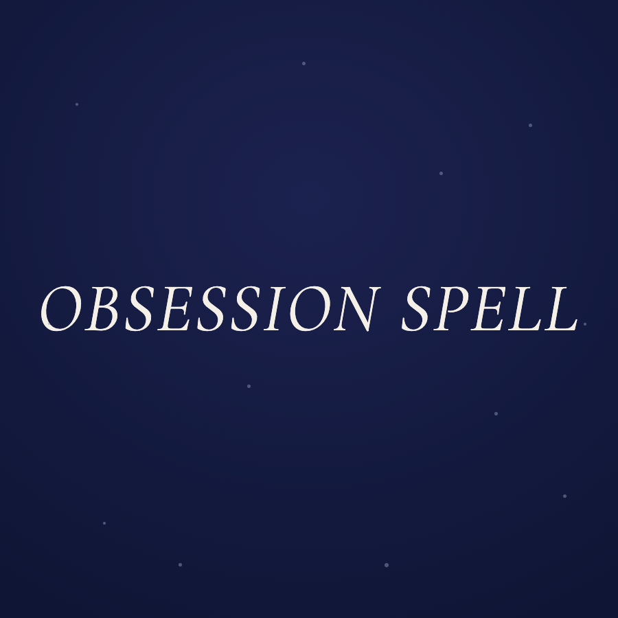 Obsession Spell